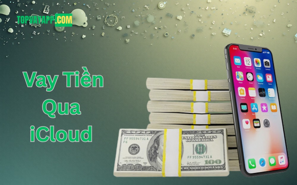 Cách Vay Tiền Qua iCloud