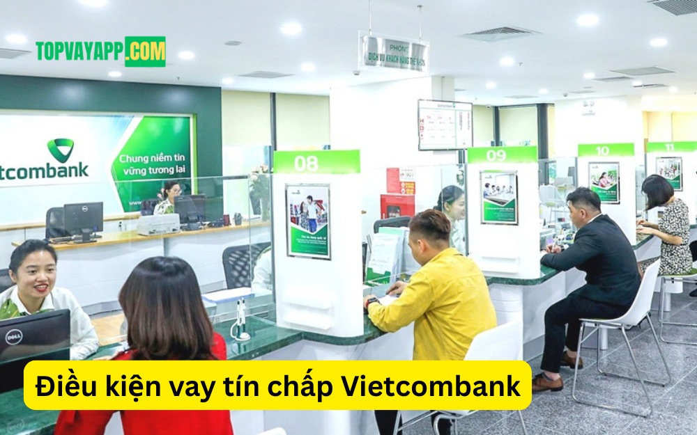 Điều kiện vay tín chấp Vietcombank