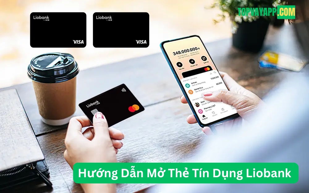Hướng Dẫn Mở Thẻ Tín Dụng Liobank
