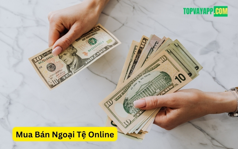 Mua Bán Ngoại Tệ Online